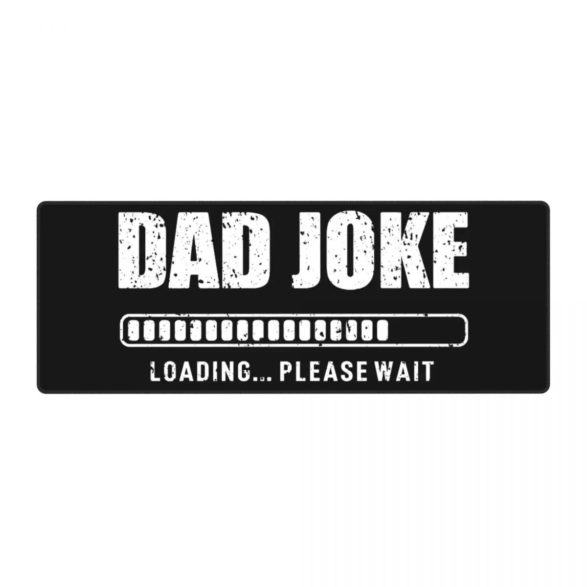 

Dad Joke Loading Bad Pun Big Crazy Office Desk Mat Daddy Father's Day Non-Slip Table Mat Computer Keyboard Table Deco Cover
