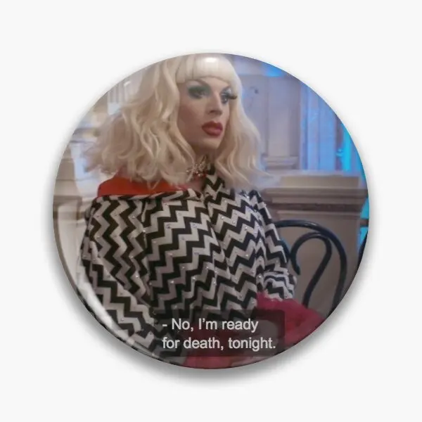 

Katya Zamolodchikova Ready for Death P npf Soft Enamel Pin Metal Brooch Creative Lapel Pin Gift Decor Collar Funny Clothes