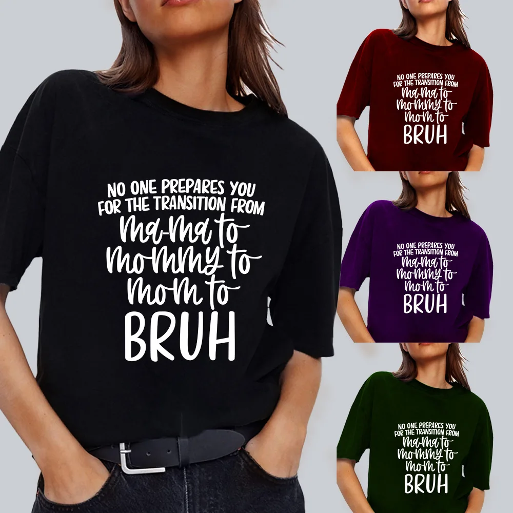 

From Mama Mommy Mom To Bruh Letter Print T Shirt Women Short Sleeve O Neck Loose Tshirt Summer Women Oversized Tee Shirt Tops