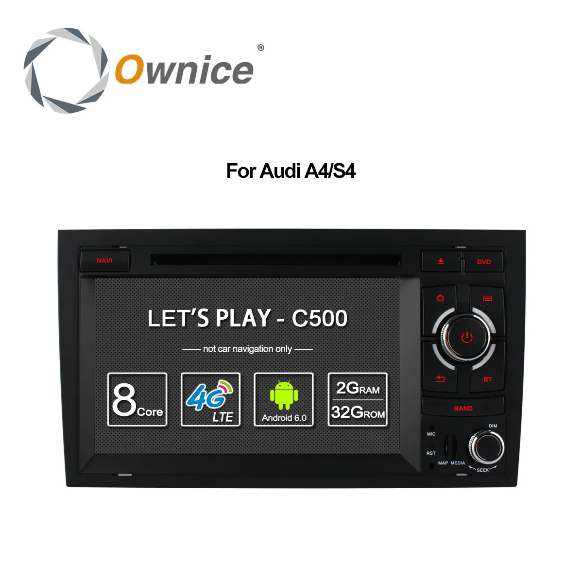 

Ownice C500 Octa 8 Core 4G SIM LTE ANDROID 6.0 CAR DVD PLAYER for Audi A4 2002-2008 wifi GPS BT Radio 2GB RAM 32GB ROM