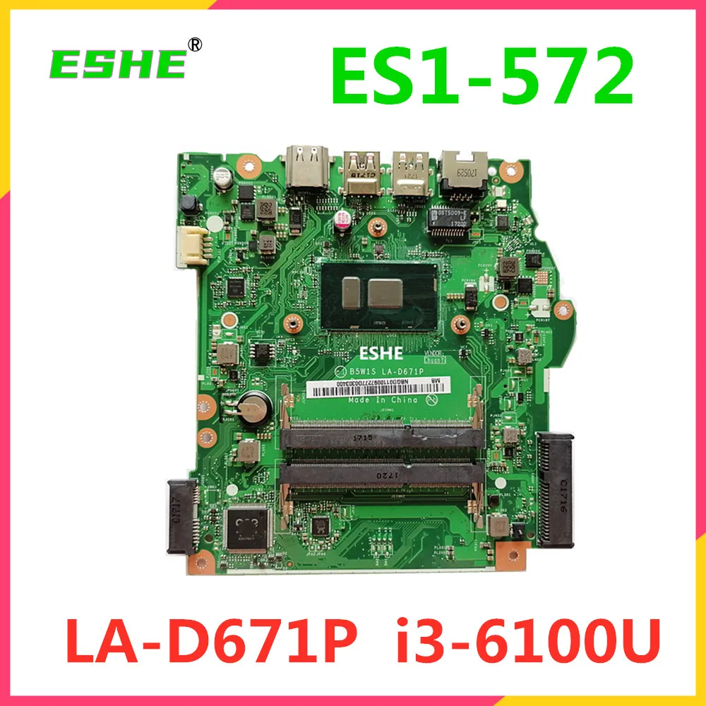 B5W1S LA-D671P для ACER Aspire ES1-572 Материнская плата ноутбука NBGD011001 с SR2EU i3-6100U DDR3 100% полностью протестированы и высокое качество