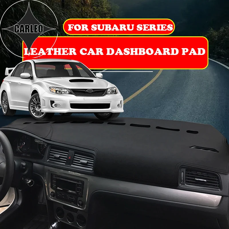 Custom for Subaru XV WRX BRZ Forester Outback Dashboard Avoid Light Pad Instrument Platform PU Leather Suede Insulation Mat