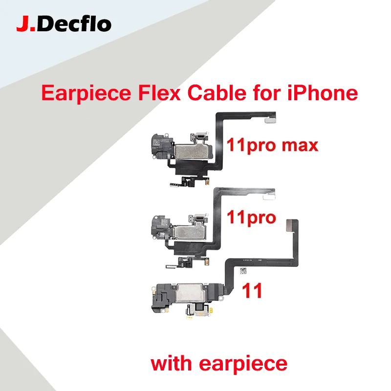 

JDecflo Earpiece Flex Cable for iPhone 11 11PRO 11PRO MAX with earpiece Ear Sound Speaker Ear Pieces Ribbon Replacement Parts