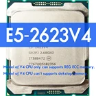 Процессор Xeon E5 2623 V4 E5 2623V4 2,60 ГГц 4-ядерный 10 МБ стандарта TPD 85 Вт Процессор X99 DDR4 D4 материнская плата платформа для комплекта Intel xeon