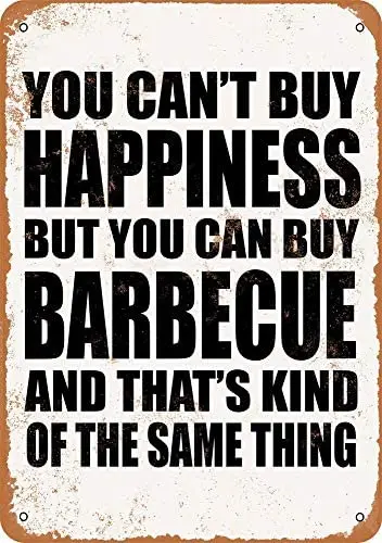 

You Can't Buy Happiness But You Can Buy Barbecue Metal Sign