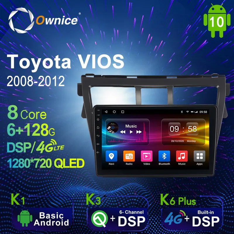 

6G + 128G Ownice Android 10,0 автомобильное радио GPS для Toyota VIOS 2008 - 2012 Navi Setreo система с 4G LTE DSP SPDIF BT 5,0 1280*720