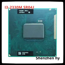 I3 2330M i3 2330M SR04J SRO4J 2,2 ГГц двухъядерный четырехпоточный процессор Porcessor L2 = 512M L3 = 3M 35W Socket G2