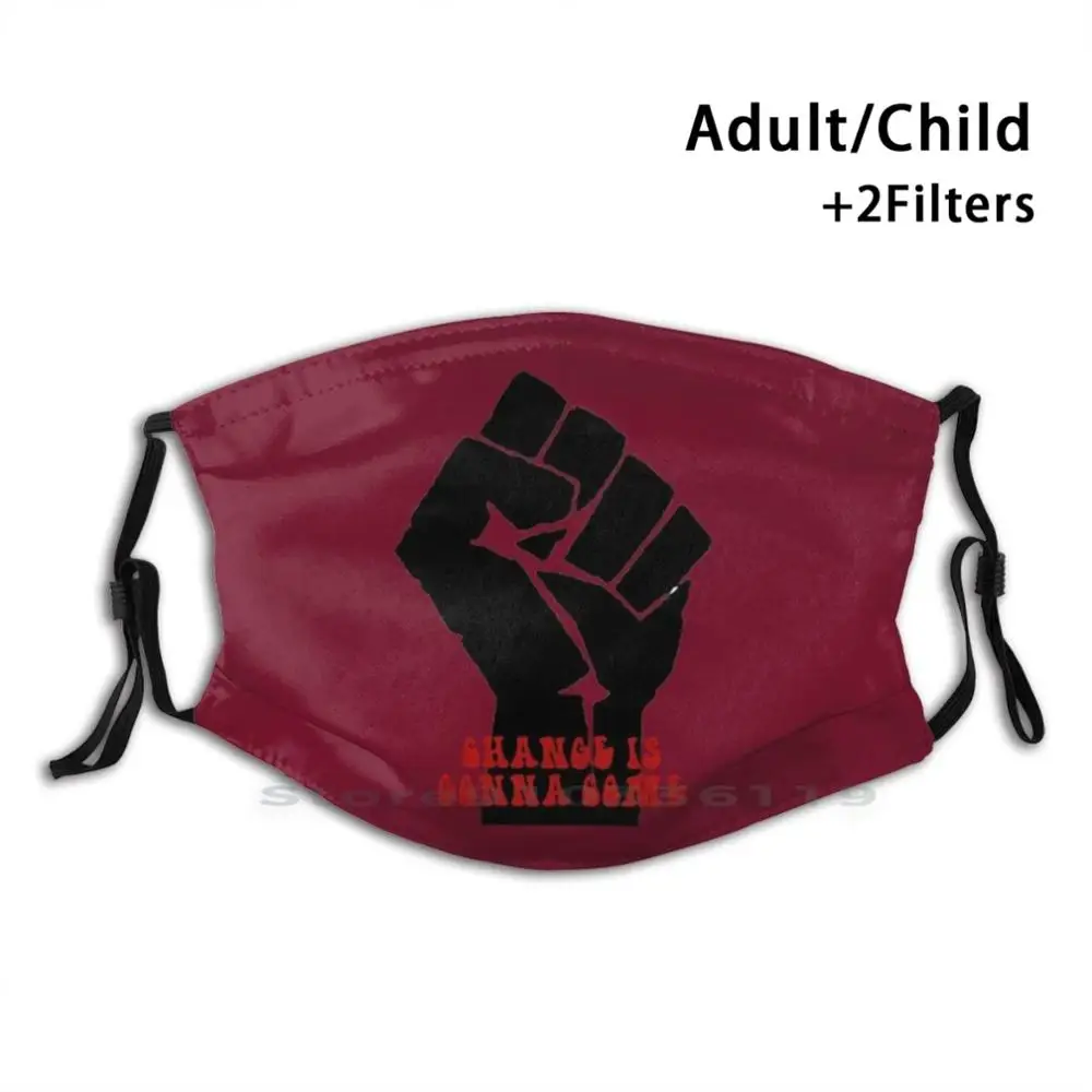 

Change Is Gonna Come Print Reusable Mask Pm2.5 Filter Face Mask Kids A Change Is Gonna Come Sam Cooke Black Lives Matter Black