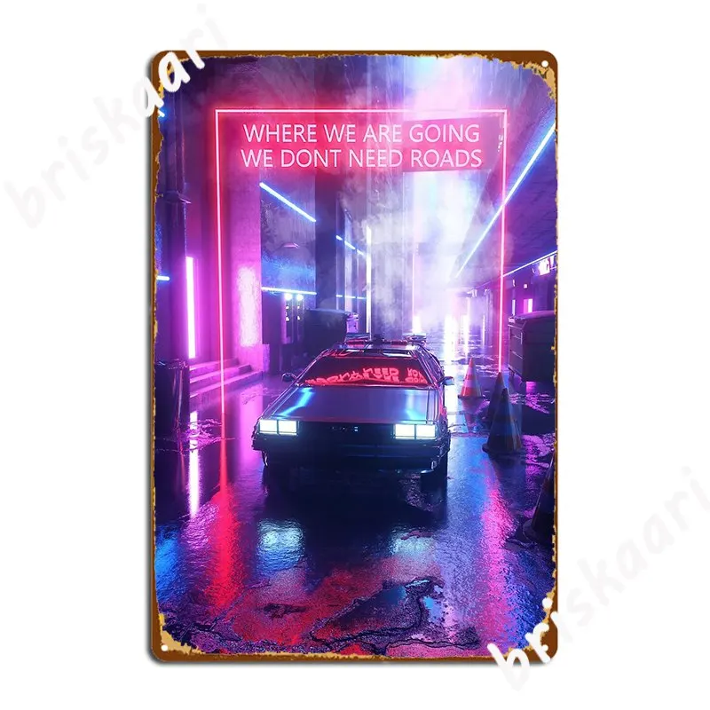 

Where We Are Going We Dont Need Roads Metal Sign Living Room Garage Decoration Wall Mural Create Tin Sign Poster