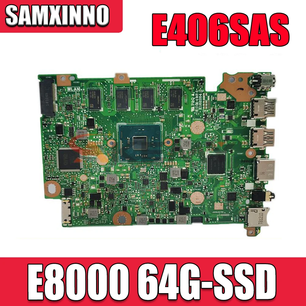 

For ASUS VivoBook E406S E406SA E406SAS Laptop motherboard E406SAS Mainboard full test W/ 4G/E8000 64G-SSD