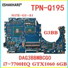 Для HP 17-AN 17-AN013DX TPN-Q195 G3BB 929516-601 929515-001, материнская плата i7-7700HQ GTX1060 6 ГБ N17E-G1-A1, материнская плата DAG3BBMBCG0