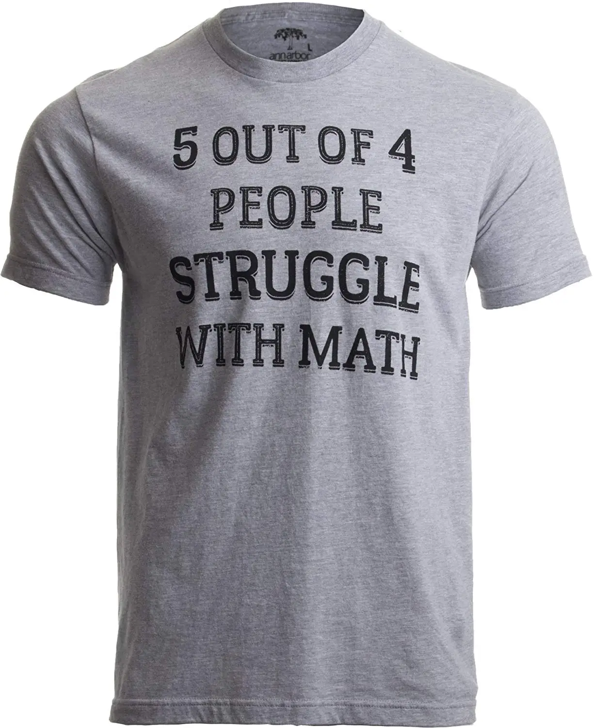

5 OF 4 people struggle and math fun school teacher teaching humor T-shirt Fashion Men And Woman T Shirt Free Shipping
