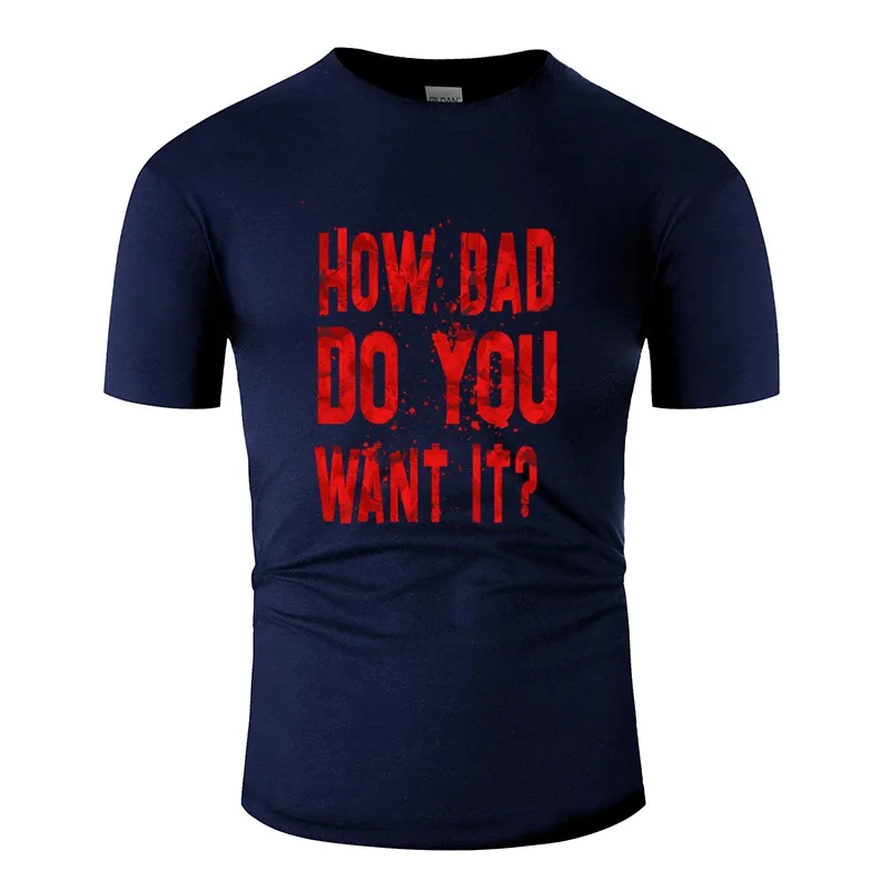 

Personality How Bad Men's T-Shirt Harajuku Tshirt For Mens Camisas Shirt Cotton Pop Top Tee