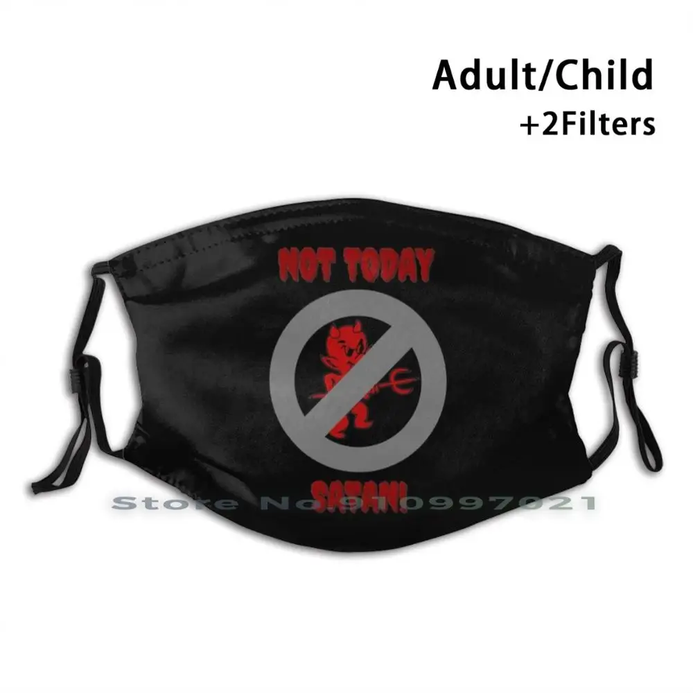 Not Today Satan-темно Моющиеся Многоразовые Мода рот маска для лица с фильтры детей и