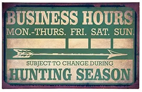 

Охотничий Сезон-рабочее время; Жестяная Табличка на стену в стиле ретро металлический постер для бара и паба из металла 11879 дюйма