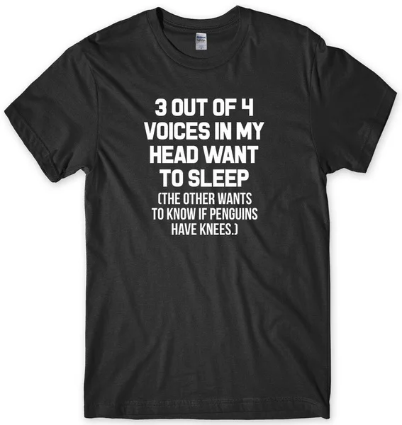 

3 Out Of 4 Voices In My Head Want To Sleep Mens Funny Unisex T-Shirt