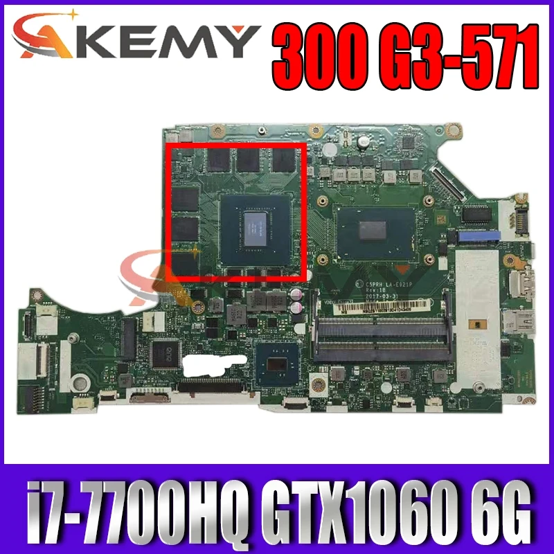 

Для Acer Хищник Helios 300 G3-571 Материнская плата ноутбука NB.Q2B11.001 NBQ2B11001 i7-7700HQ GPU GTX1060 6G C5PRH LA-E921P