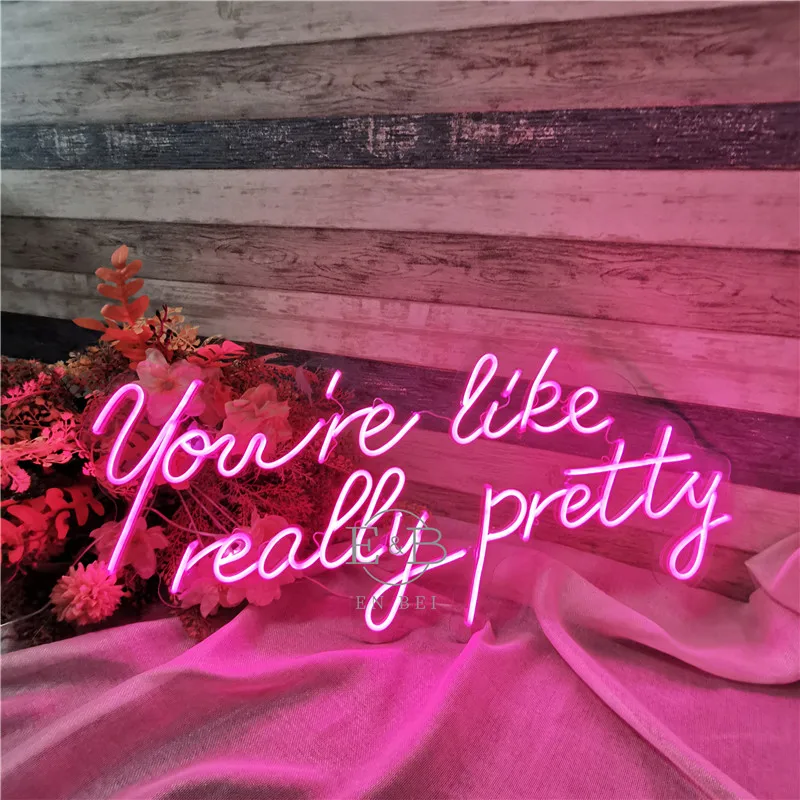 

Neon Sign Light logo you are like really pretty Led Flex Visual Artwork Bar Pub Club Wall Hanging Decoration