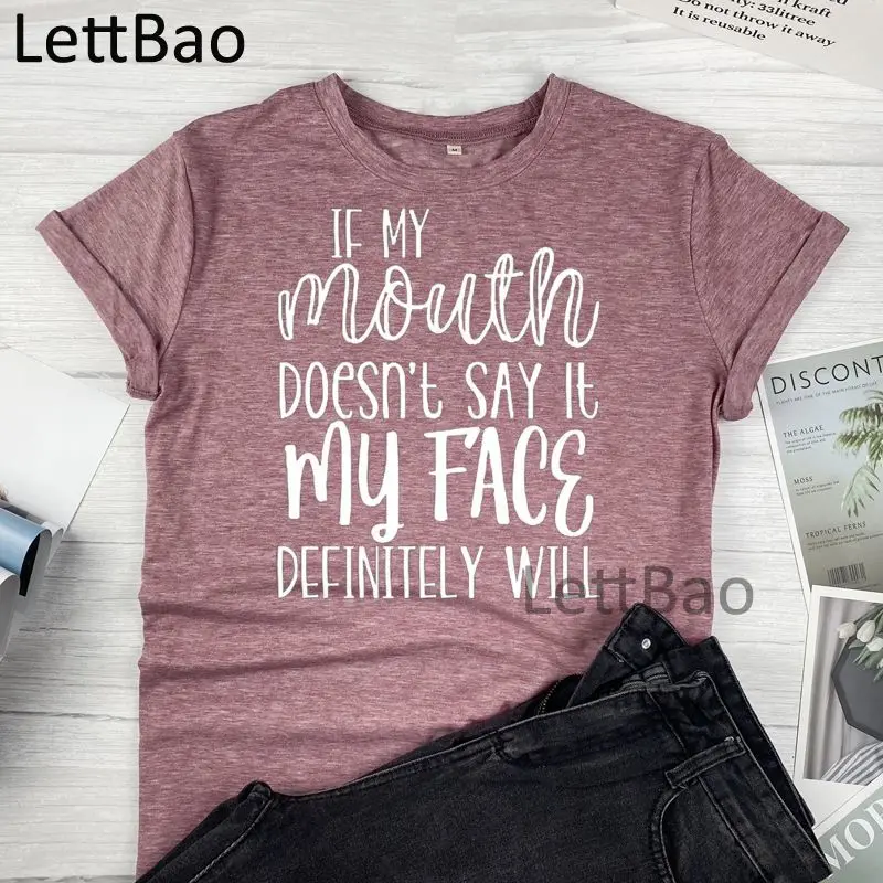 

If My Mouth Doesn't Say It My Face T-Shirt 90s Hipster Grunge Graphic Fashion Ulzzang Tops Harajuku Hipster Women Cotton T Shirt