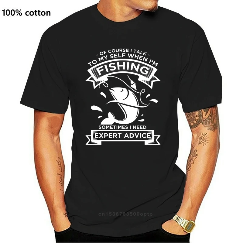 

Off Course I Talk To My Self When I'm Fishing New Men's Shirt Expert Advice Tees Cotton Tee Shirt M Xl 2xl 57xl