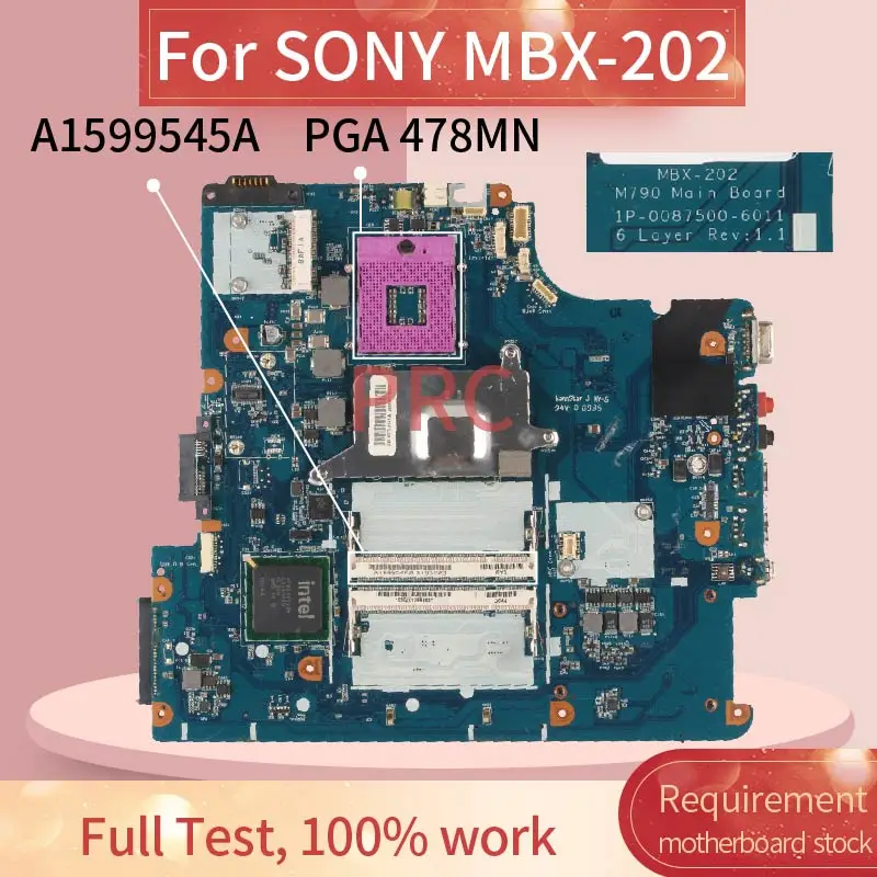 Материнская плата A1599545A для ноутбука SONY MBX-202 материнская M790 1P-0087500-6011 PGA 478MN DDR2 |