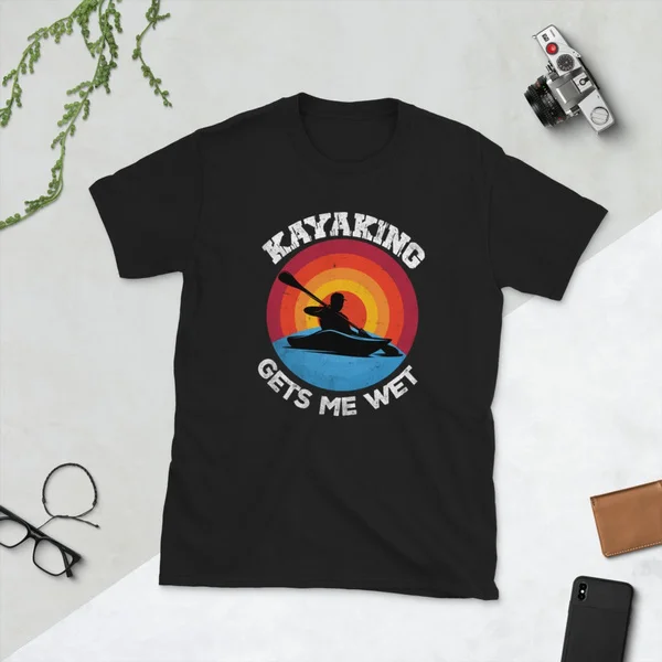 Kayaking gets me wet T-Shirt