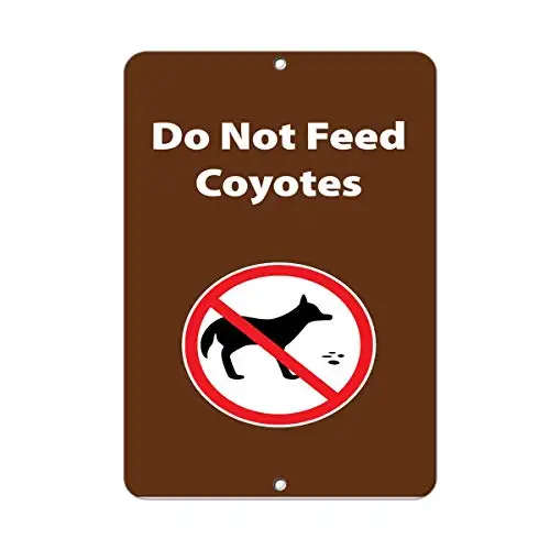

Room Sign Wall Art Decor Aluminum Metal Tin Sign 8x12,Do Not Feed Coyotes,for Garage Home Garden Store Bar café Vintage M