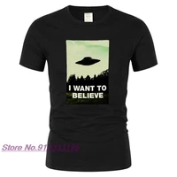 new i want to believe men graphic t shirt x files tee ufo alien shirt classic custom design tee shirt summer boyfriend gift top
