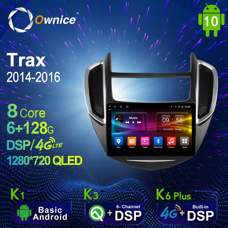 

Ownice Android 10.0 6G+128G Car Radio Stereo for Chevrolet Trax 2014 - 2016 Auto Audio GPS 4G LTE System head unit 1280*720
