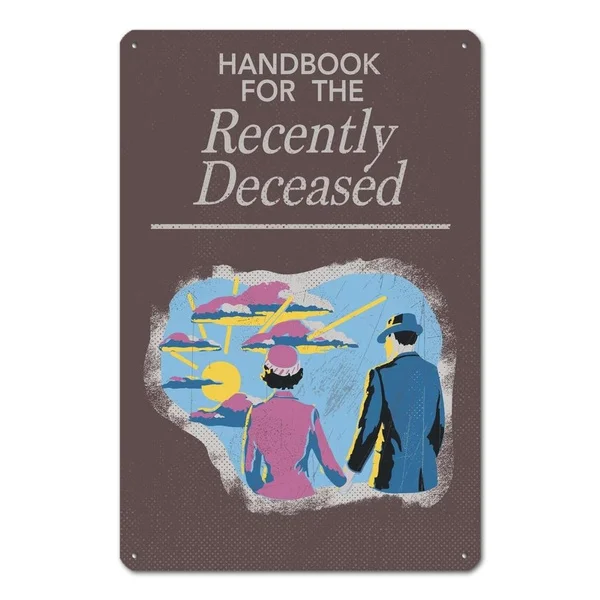 

Handbook For The Recently Deceased Poster Metal Tin Sign Metal Posters Home Decor Vintage Painti