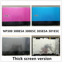 new laptop for samsung np300 300e5a 300e5c 305e5a 301e5c thick screen version lcd back cover top case