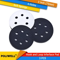 3pcs 3 inch 75mm 6 hole soft sponge interface pad for hook loop sanding discs and pads buffering pad power tool accessories