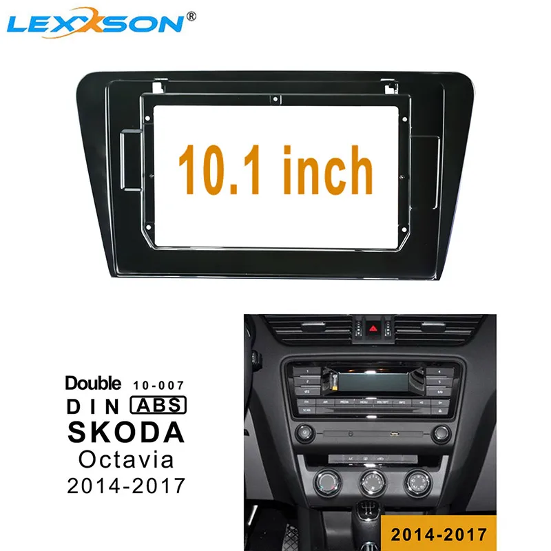 10 1 дюймовый комплект отделки автомобильной Fascia Для SKODA OCTAVIA 2014-2017 двойная Din dvd