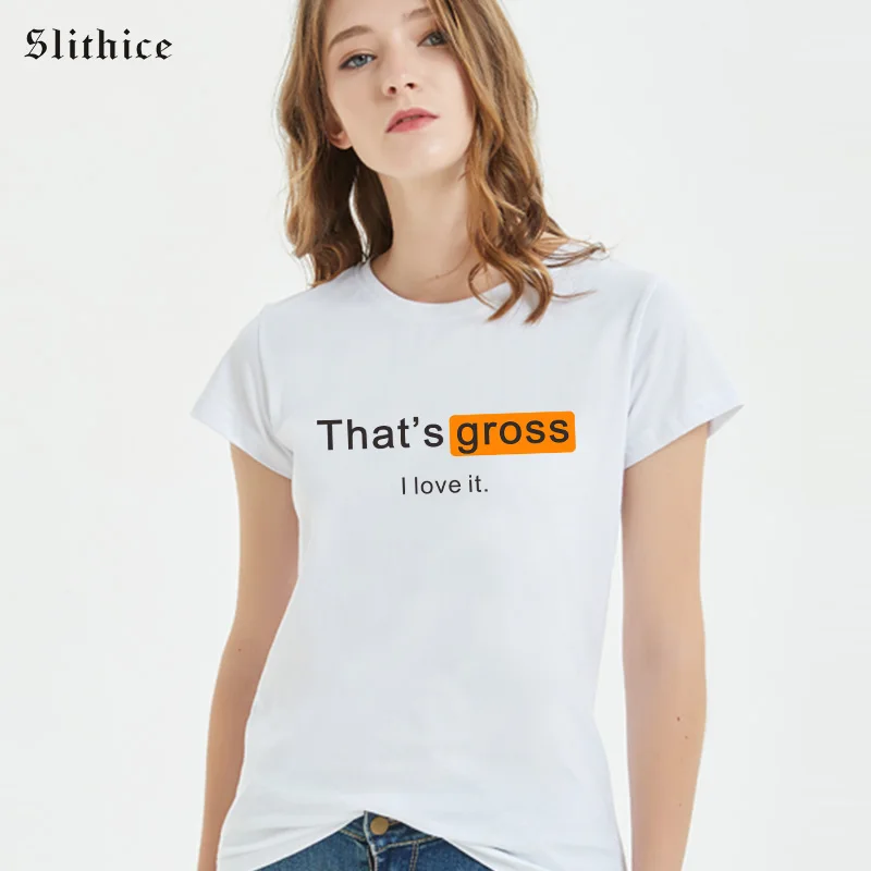 Slithice That's Gross i love it хипстерские футболки для женщин повседневные летние уличная