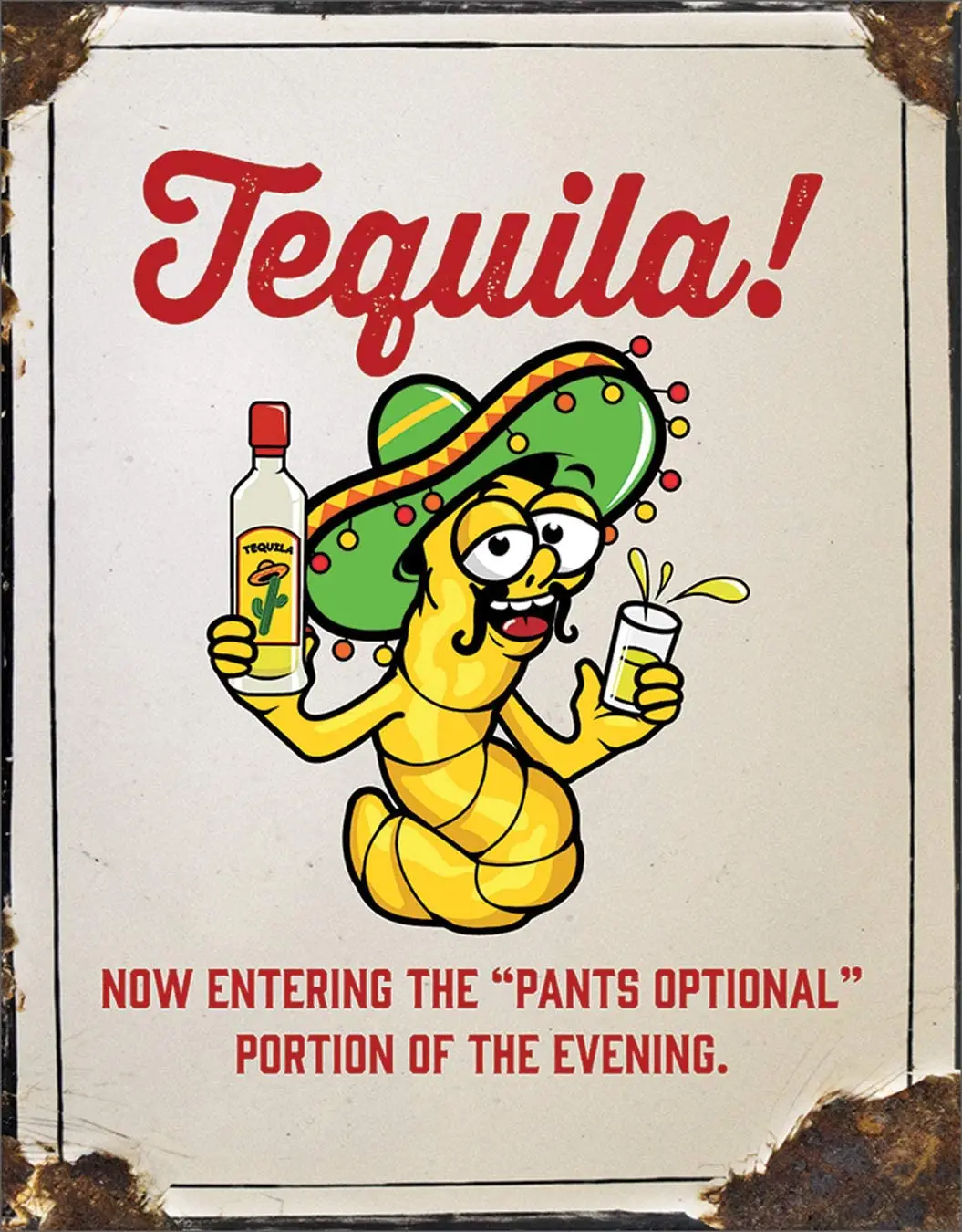 

Desperate Enterprises Tequila Pants Optional Tin Sign, 12.5" W x 8" H