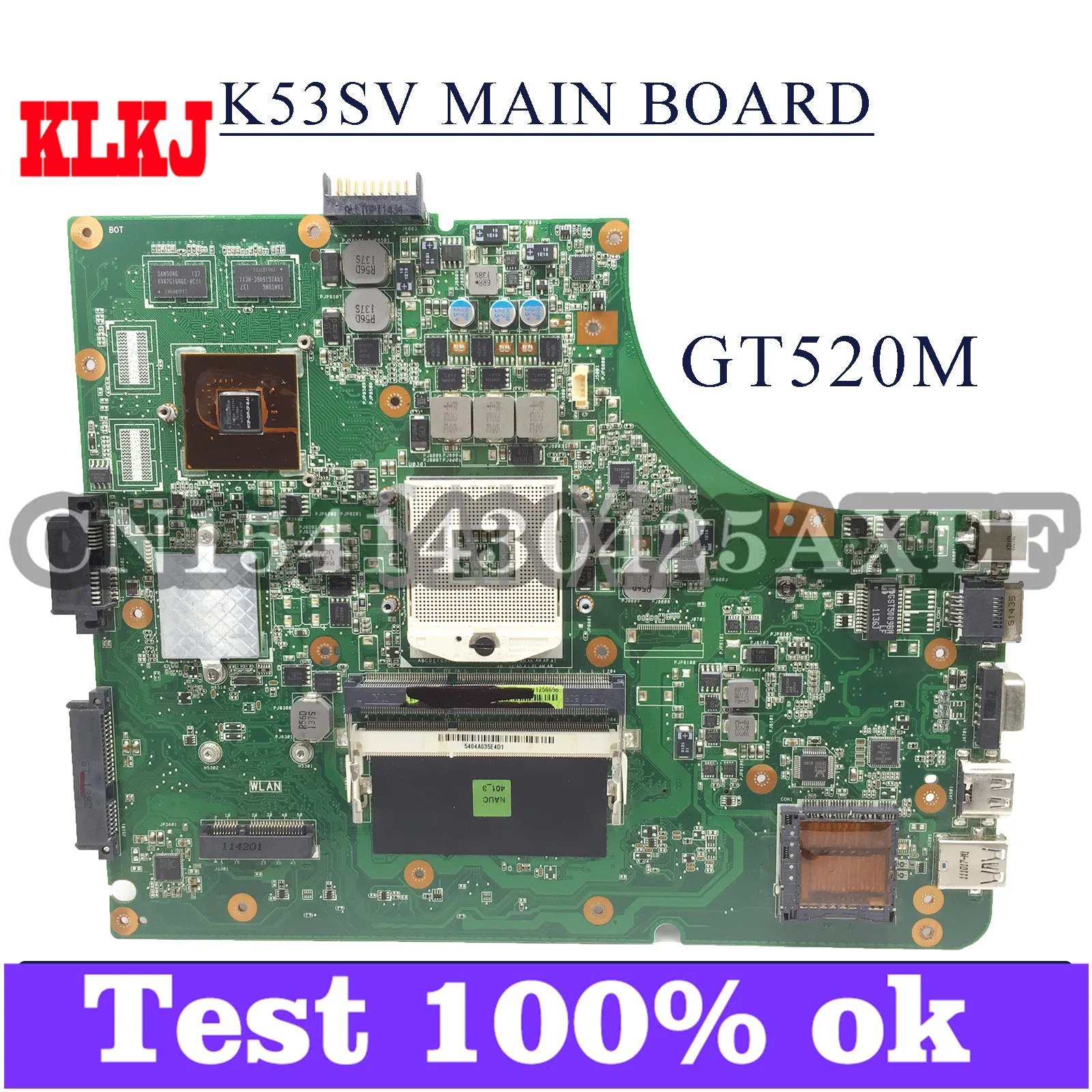 

KLKJ K53SV ASUS K53SC K53SM K53SJ P53SJ A53SJ REV2.1/2,4/3,0/3,1 GT520M