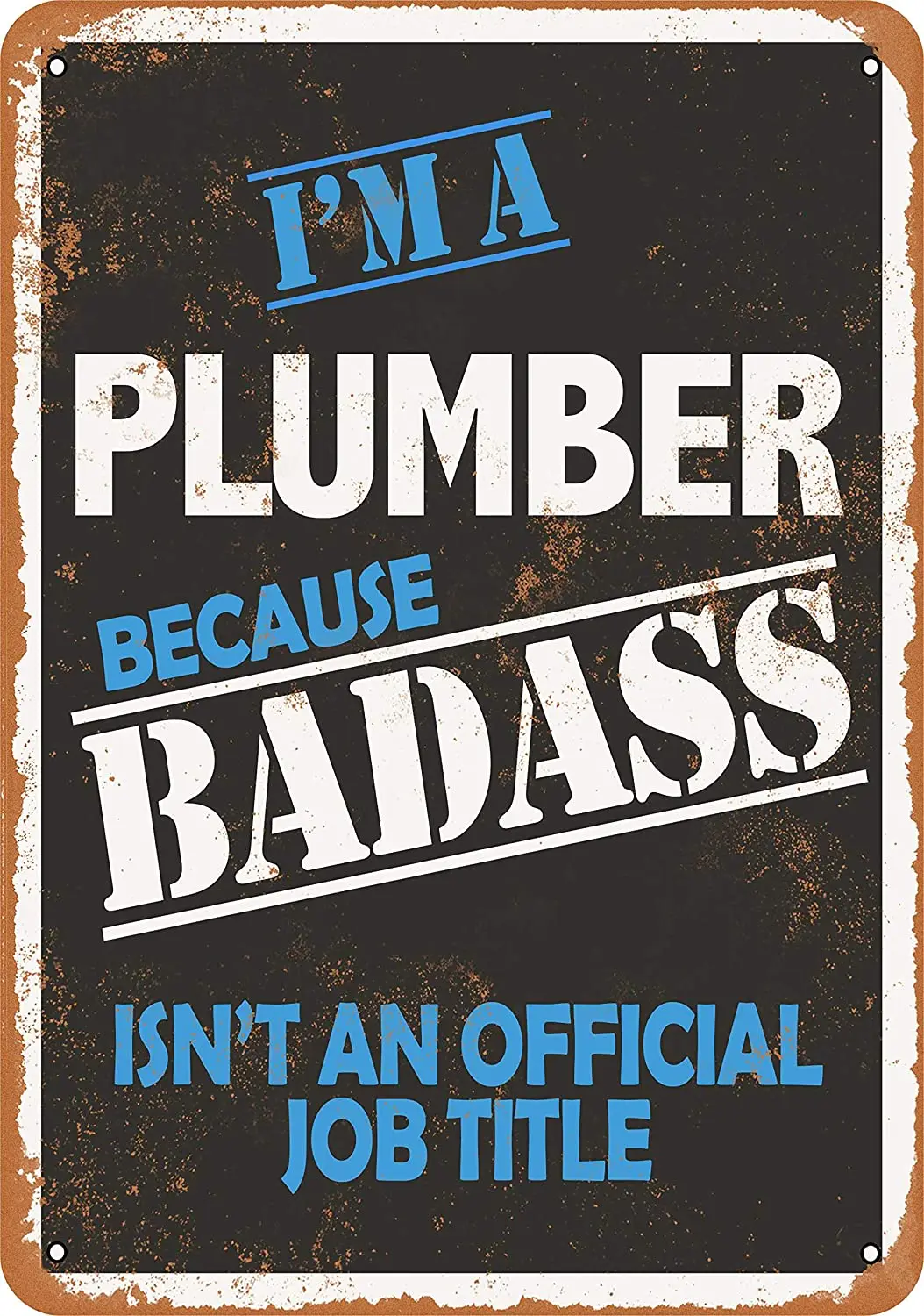 

WallColor 8*12 Metal Sign Badass Plumber Vintage Look