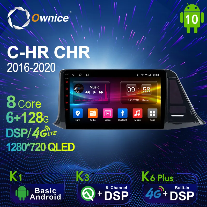 

6G+128G Ownice Android 10.0 Car Radio GPS for Toyota C-HR CHR 2016 - 2020 Navi Setreo System with 4G LTE DSP SPDIF 1280*720