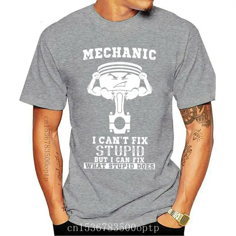 

New Vintage Mechanic I Can't Fix Stupid Tee Shirts Men Cotton Tshirt Car Fix Engineer Tees High Quality Fashion T Shirt