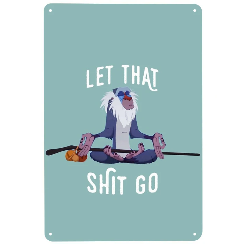 

Let that go printed Vintage Metal Signs Retro Tin Signs Funny Poster Decor for Bar Pub Club Decoration for Living Room Home