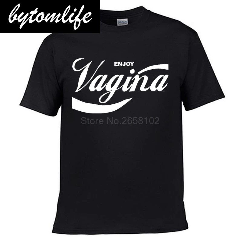 Новый наслаждаться влагалища Для мужчин футболки с рисунками из мультфильмов