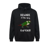 beware of the tiny raptor green cheeked conure birb parrot long sleeve sweatshirts winterfall hoodies for clothes