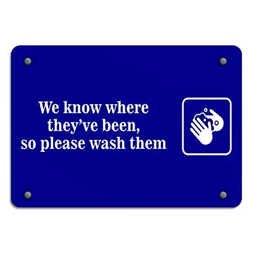 

Room Sign Wall Art Decor Aluminum Metal Tin Sign 12x8in,We Know Where They've Been,So Please Wash Them,Unique Wall Decor Metal S