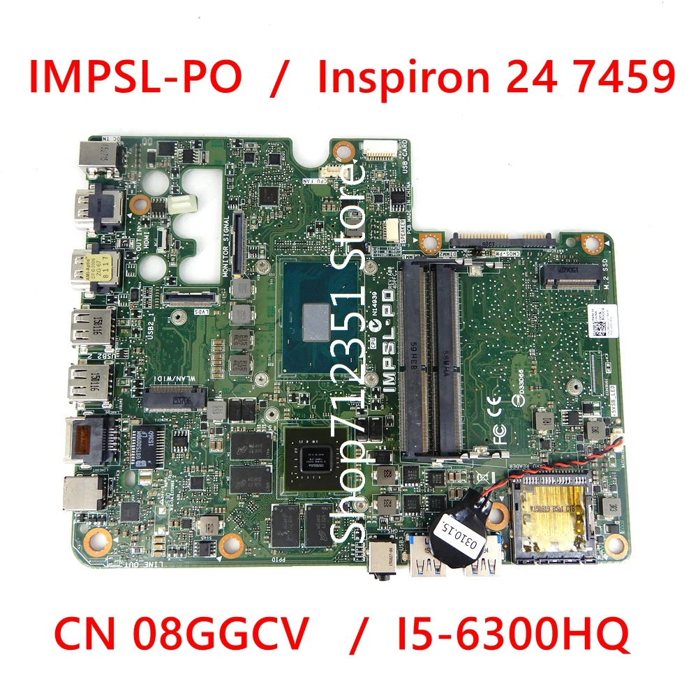 

IMPSL-PO Mainboard For DELL Inspiron 24 7459 Laptop Motherboard I5-6300HQ CPU CN-08GGCV / CN 8GGCV Tested 100% work