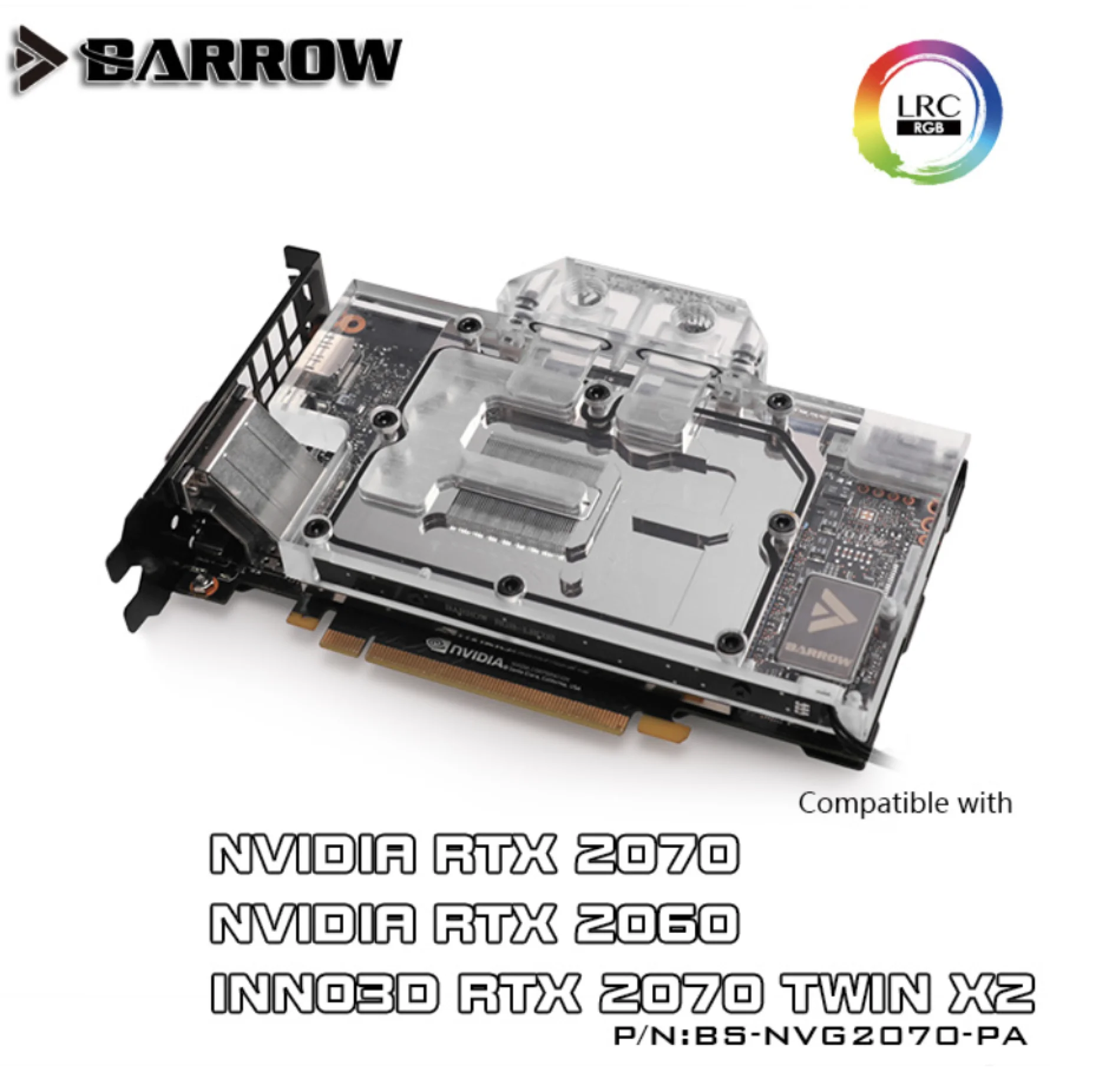 

Barrow BS-NVG2070-PA Full Cover Graphics Card Water Cooling Blocks For NVIDIA Founder Edition RTX2070 / 2060 INNO3D RTX2070 TWIN