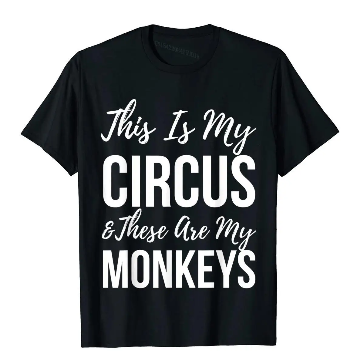 

Funny Mom This Is My Circus And These Are My Monkeys T-Shirt Custom Boy Top T-Shirts Brand New Cotton Tops T Shirt Street