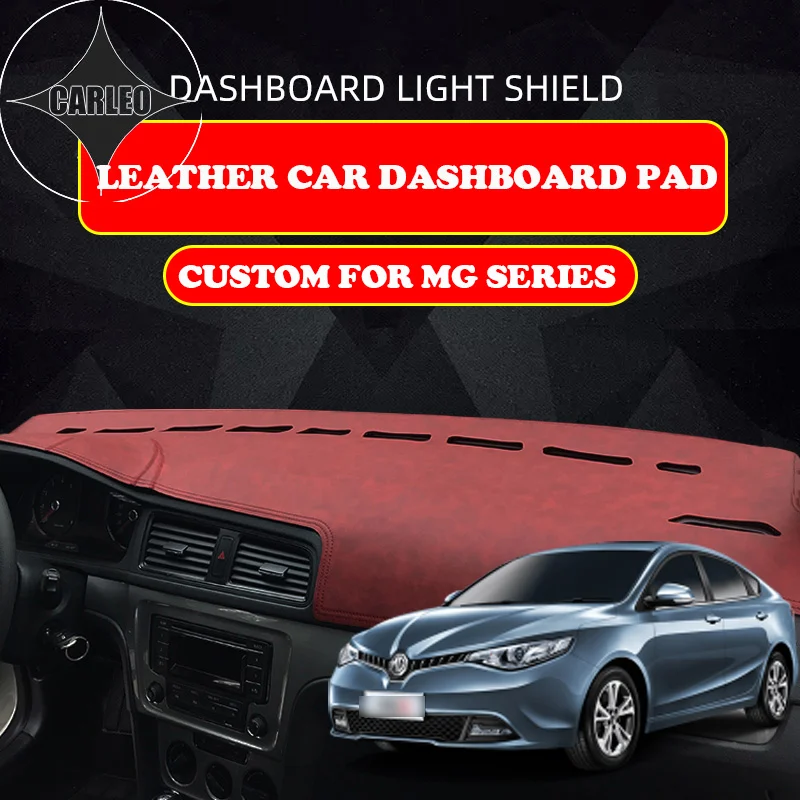 Custom for MG MG3 MG5 MG6 GS HS GT Dashboard Avoid Light Pad Instrument Platform PU Leather Suede Insulation Mat