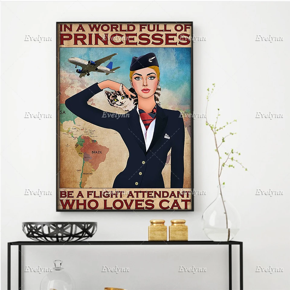 

Flight Attendant Air Stewardess Poster In A World Full Of Princesses Be A Flight Wall Art Home Decor Canvas Floating Frame