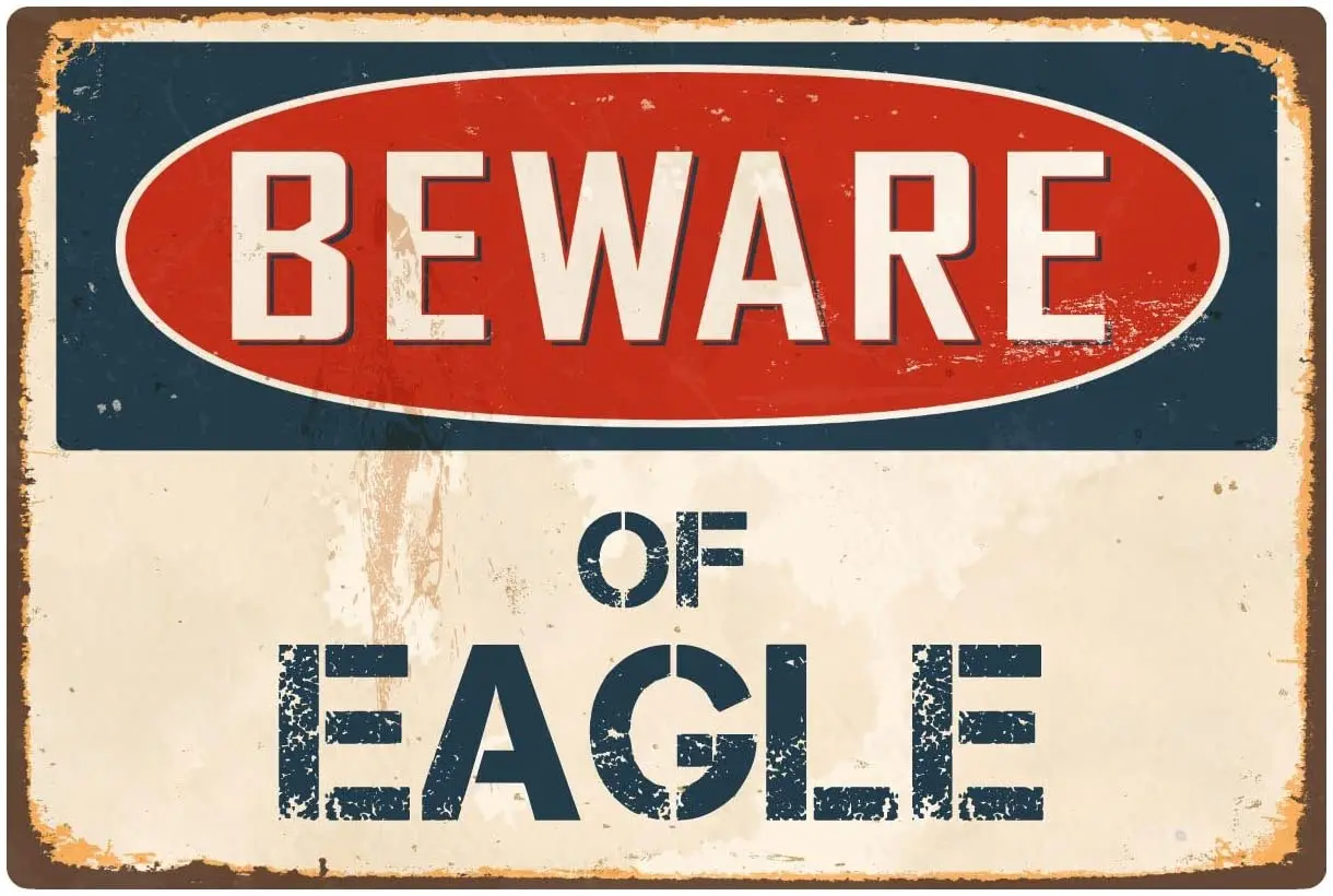 

StickerPirate Beware of Eagle 8 x 12 Vintage Aluminum Retro Metal Sign VS151