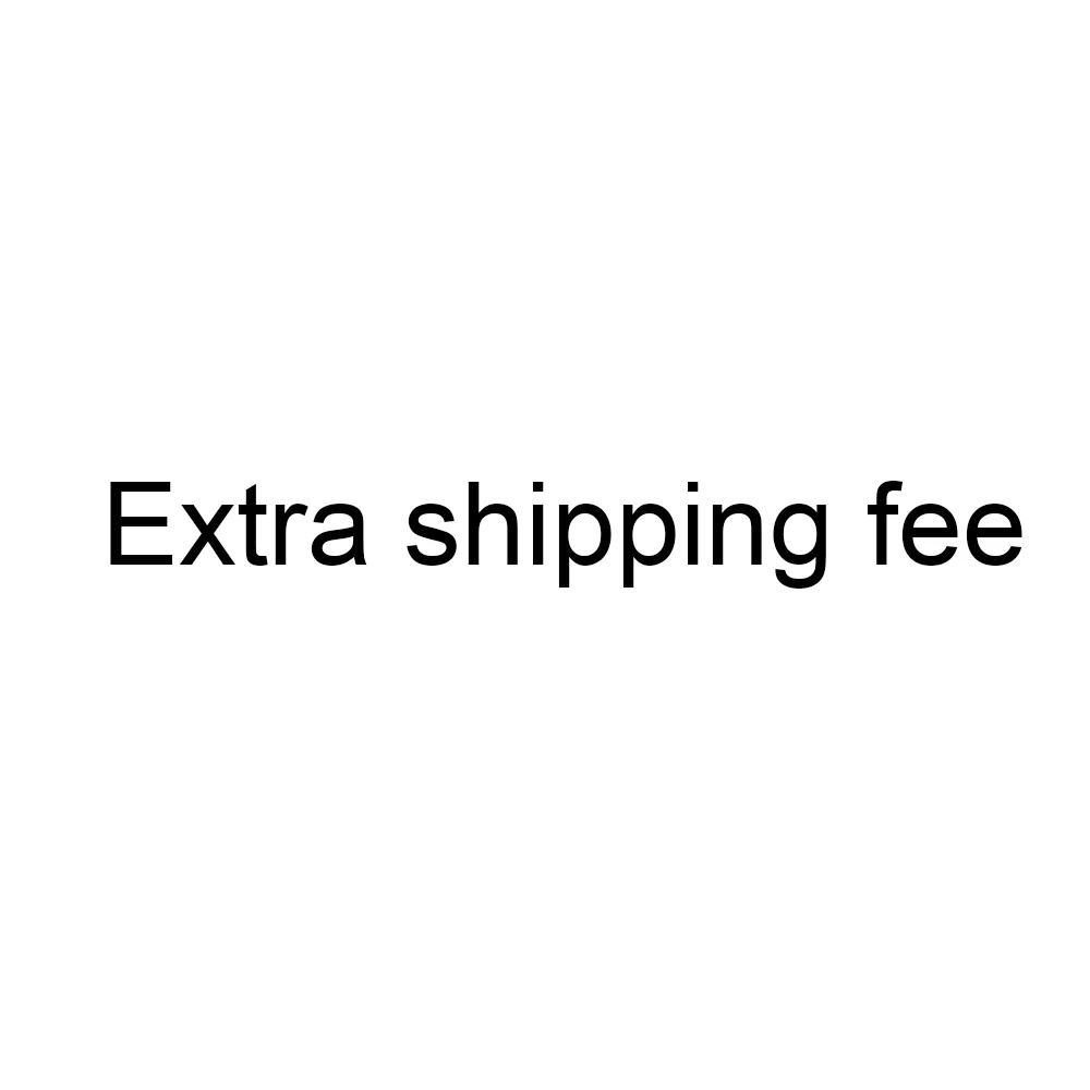 

extra shipping fee